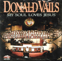 Donald Vails: My Soul Loves Jesus