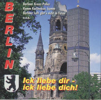 Berlin: Ick Liebe Dir-Ick Liebe Dich
