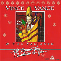 Vince Vance & The Valiants: All I Want For Christmas Is You w/ Red Artwork