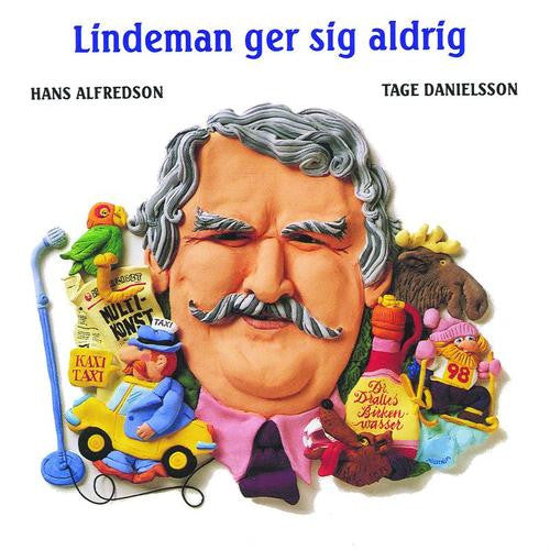 Hans Alfredson & Tage Danielsson: Lindeman Ger Sig Aldrig