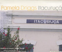Pamela Driggs: Itacuruca - NeverDieMedia
