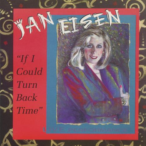 Jan Eisen: If I Could Turn Back Time