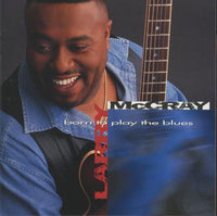 Larry McCray: Born To Play The Blues