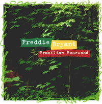 Freddie Bryant: Brazilian Rosewood