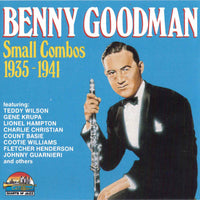 Benny Goodman: Small Combos 1935-1941
