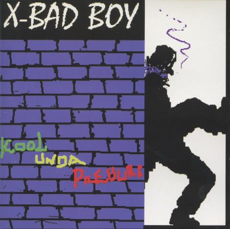 X-Bad Boy: Kool Unda Pressure