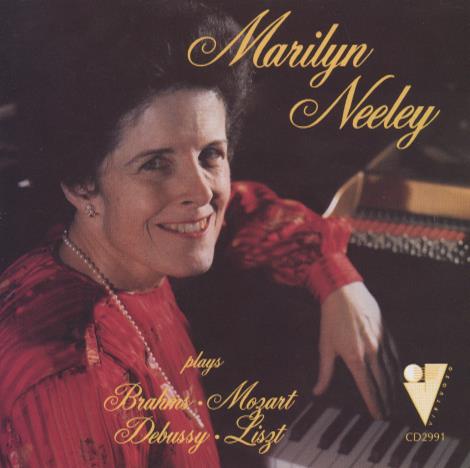 Marilyn Neeley: Plays Brahms, Mozart, Debussy, Liszt
