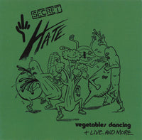Secret Hate: Vegetables Dancing + Live And More w/ Mini Catalog