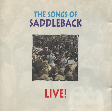 The Songs Of Saddleback: A Live Recording