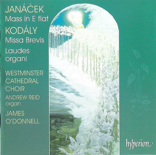 Janacek & Kodaly: Mass In E Flat / Missa Brevis / Laudes Organi