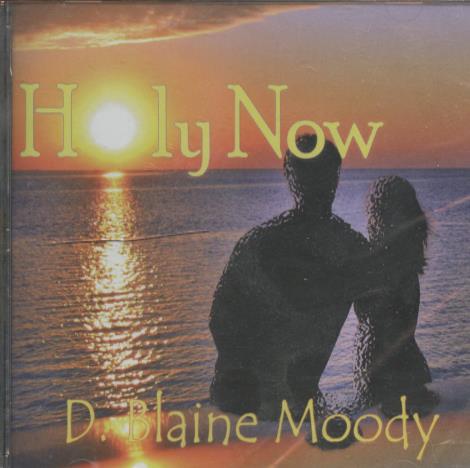 D. Blaine Moody: Holy Now w/ Cracked Case