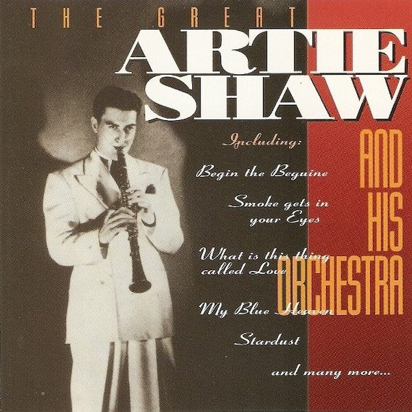 Artie Shaw: The Great Artie Shaw And His Orchestra