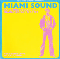 Miami Sound: Rare Funk & Soul From Miami, Florida 1967-1974