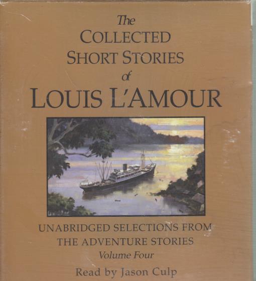 The Collected Short Stories Of Louis L'Amour: Selections From The Adventure Stories Vol. 4 Unabridged 3-Disc Set