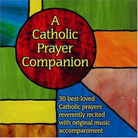 A Catholic Prayer Companion: 30 Best-Loved Catholic Prayers