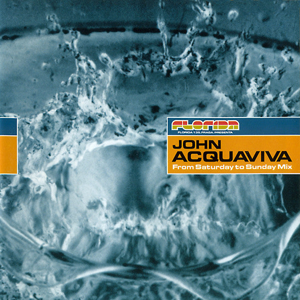 John Acquaviva: From Saturday To Sunday Mix 2-Disc Set