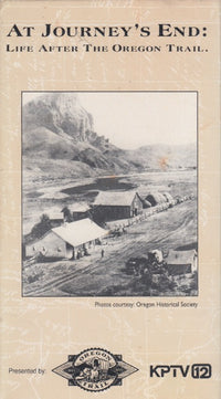 At Journey's End: Life After The Oregon Trail