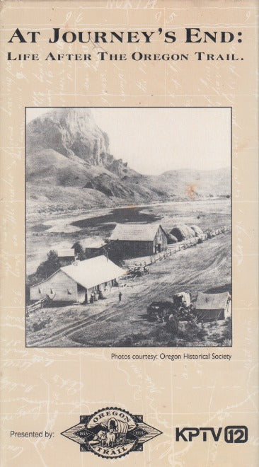At Journey's End: Life After The Oregon Trail