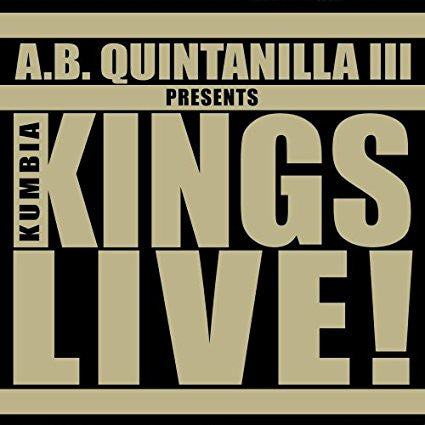 A.B. Quintanilla III Presents Kumbia Kings: Live!