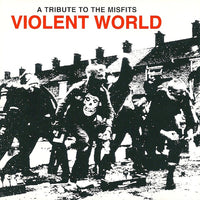 Violent World: A Tribute To The Misfits