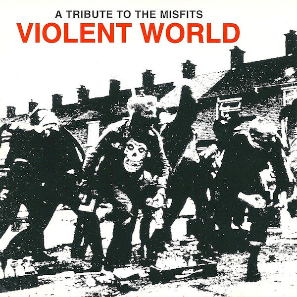 Violent World: A Tribute To The Misfits
