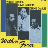 Wilber Morris / David Murray / Denis Charles: Wilber Force Japan