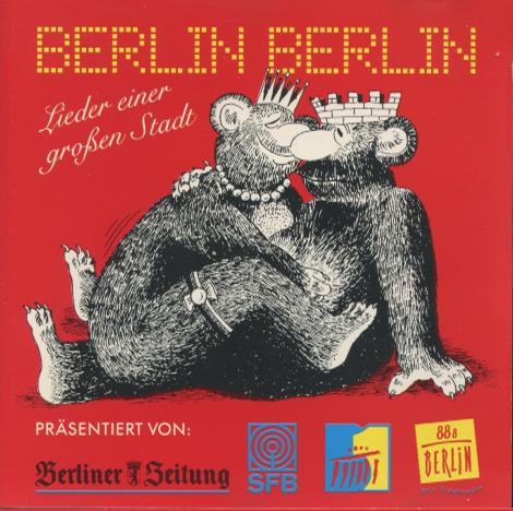 Berlin Berlin: Lieder Einer Grosser Stadt