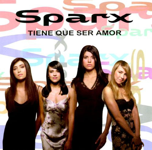 Sparx: Tiene Que Ser Amor