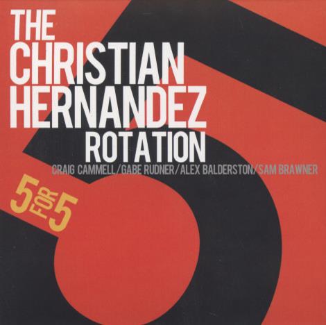 The Christian Hernandez Rotation: 5 For 5