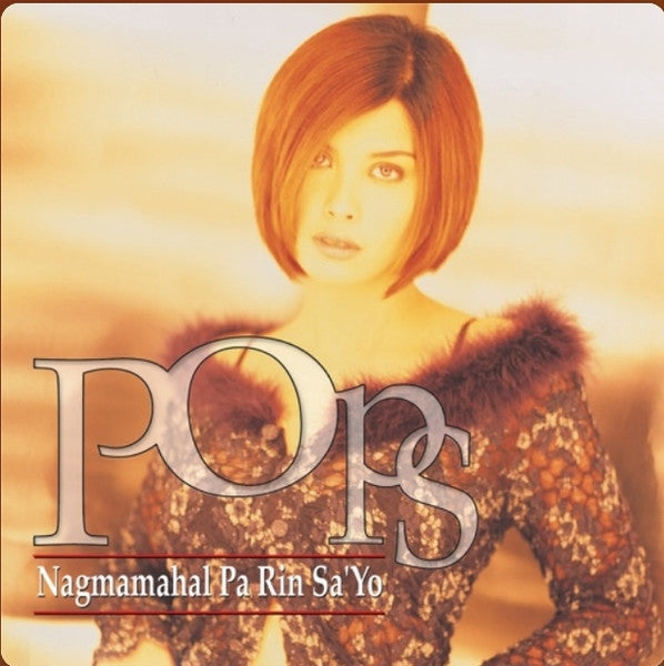 Pops Fernandez: Nagmamahal Pa Rin Sa 'Yo