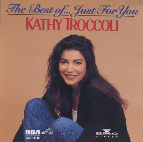 Kathy Troccoli: The Best Of... Just For You