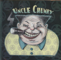 Uncle Chunky: Uncle Chunky