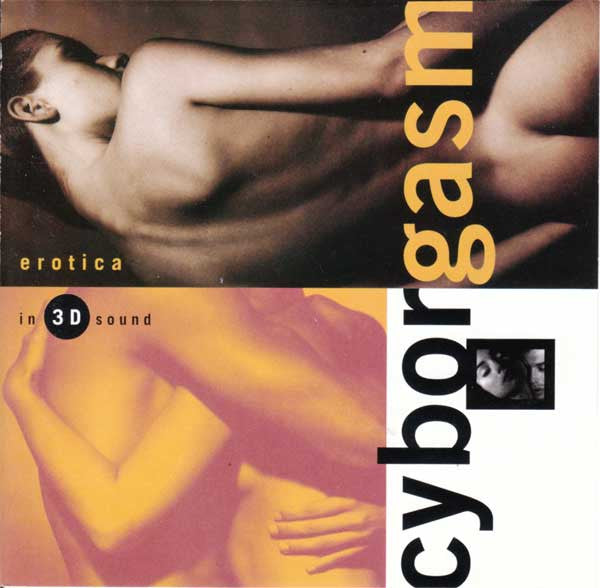 Cyborgasm: Erotica In 3-D Sound