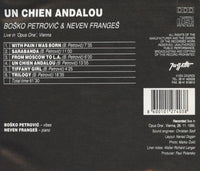 Bosko Petrovic & Neven Franges Duo: Un Chien Andalou: Live In Opus One Vienna