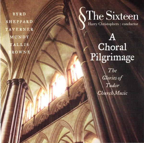 The Sixteen: A Choral Pilgrimage