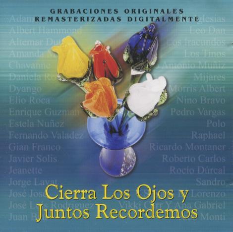 Cierra Los Ojos Y Juntos Recordemos: Grabaciones Originales Remasterizadas Digitalmente 2-Disc Set