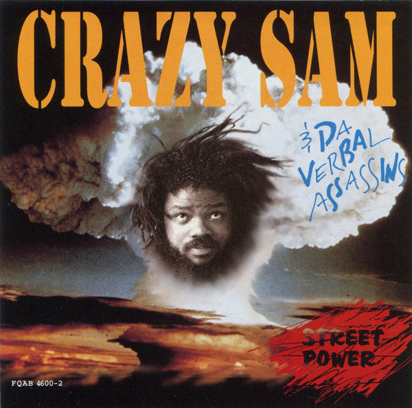 Crazy Sam & Da Verbal Assassins: Street Power