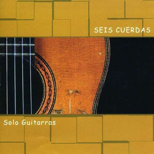 Seis Cuerdas: Solo Guitarras