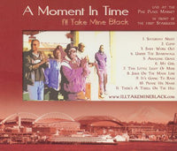 I'll Take Mine Black: A Moment In Time