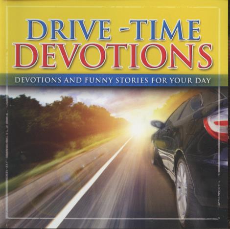 Drive-Time Devotions: Devotions and Funny Stories for Your Day