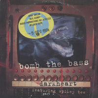 Bomb The Bass Featuring Spikey Tee: Darkheart
