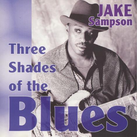 Jake Sampson: Three Shades Of The Blues