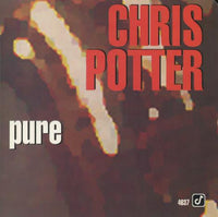 Chris Potter: Pure