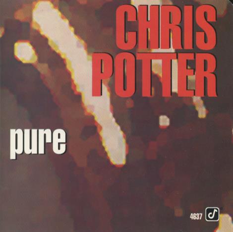 Chris Potter: Pure