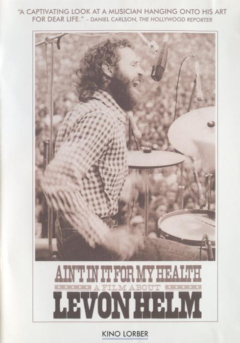 Ain't In It For My Health: A Film About Levon Helm