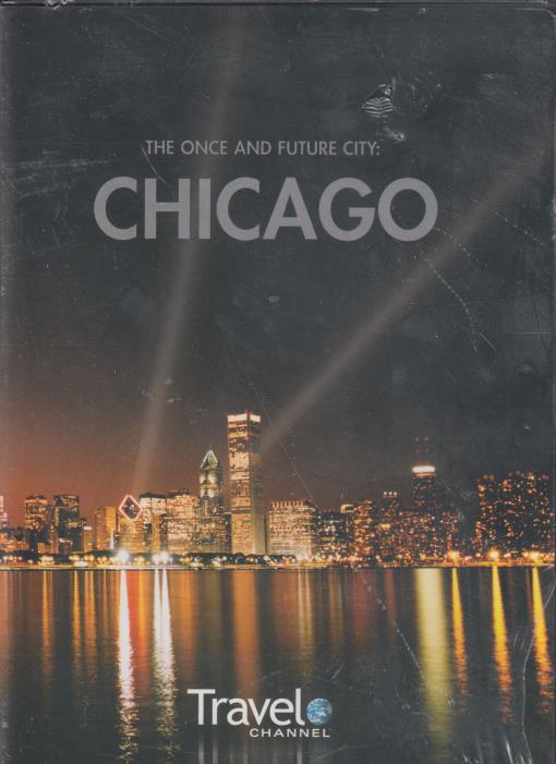 The Once and Future City: Chicago