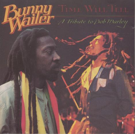 Bunny Wailer: Time Will Tell: A Tribute To Bob Marley
