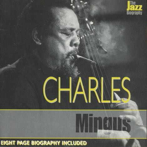 Charles Mingus: The Jazz Biography