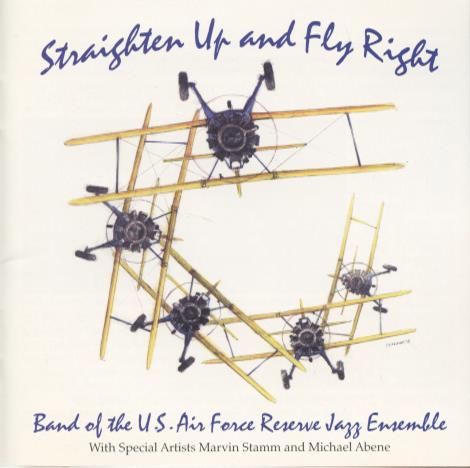 Band Of The U.S. Air Force Reserve Jazz Ensemble: Straighten Up And Fly Right
