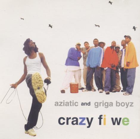 Aziatic And Griga Boyz: Crazy Fi We